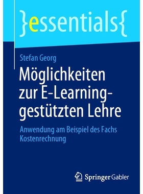 预订 Möglichkeiten zur E-Learning-gestützten Lehre: Anwendung am Beispiel des Fachs Kostenrechnung: 9783658368203
