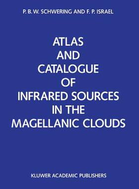 预订 Atlas and Catalogue of Infrared Sources in the Magellanic Clouds