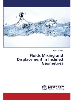 预订 Fluids Mixing and Displacement in Inclined Geometries: 9783659503948