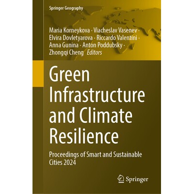 预订 Green Infrastructure and Climate Resilience: Proceedings of Smart and Sustainable Cities 2024 绿色基础设施与气候韧