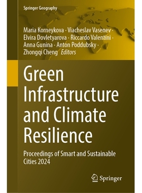 预订 Green Infrastructure and Climate Resilience: Proceedings of Smart and Sustainable Cities 2024 绿色基础设施与气候韧