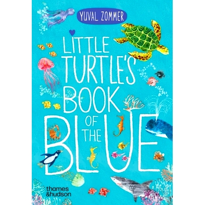 预订 Little Turtle’s Book of the Blue 小乌龟的蓝色之书: 9780500653463