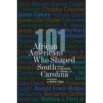 预订 101 African Americans Who Shaped South Carolina 101位塑造南卡罗来纳州的非洲裔美国人: 9781643361390