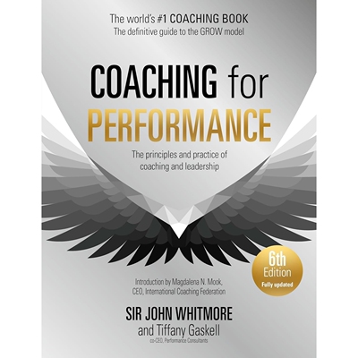 高绩效教练 第六版 2024年修订版 John Whitmore 约翰·惠特默 英文原版 Coaching for Performance 6th edition