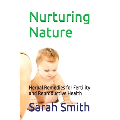预订 Nurturing Nature: Herbal Remedies for Fertility and Reproductive Health: 9798326220059