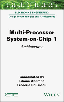 【预订】Multi-Processor System-On-Chip 1 - Architectures 9781789450217