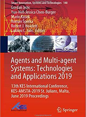 【预售】Agents and Multi-Agent Systems: Technologies and Applications 2019: 13th Kes International Conference, Kes...