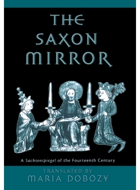 预订 The Saxon Mirror: A Sachsenspiegel of the Fourteenth Century: 9780812234879