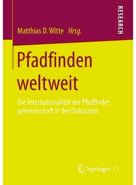 预订 Pfadfinden weltweit: Die Internationalität der Pfadfindergemeinschaft in der Diskussion 世界各地的童子军：有关童子
