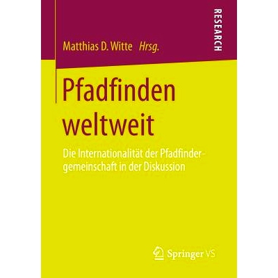 预订 Pfadfinden weltweit: Die Internationalität der Pfadfindergemeinschaft in der Diskussion 世界各地的童子军：有关童子