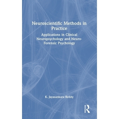 预订 Neuroscientific Methods in Practice: Applications in Clinical Neuropsychology and Neuro-Forensic Psychology: 978103