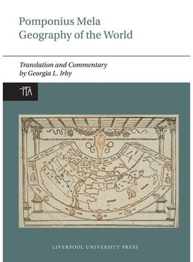 预订 Pomponius Mela: Geography of the World: Translation and Commentary 庞波尼乌斯·梅拉：世界地理：翻译与评论: 97818362
