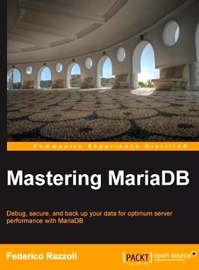 预订 Mastering MariaDB 掌握MariaDB: 9781783981540