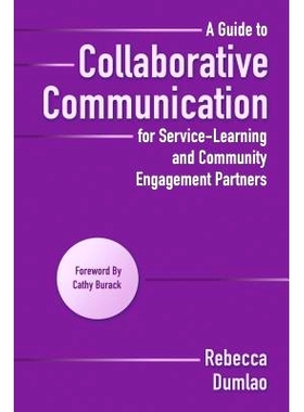 预订 A Guide to Collaborative Communication for Service-Learning and Community Engagement Partners 服务学习和社区参与伙