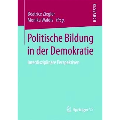 预订 Politische Bildung in der Demokratie: Interdisziplinäre Perspektiven: 9783658189327