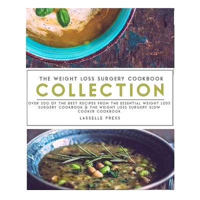 预订 Weight Loss Surgery Cookbook Collection: Over 200 of the Best Recipes from the Essential Weight Loss Surgery Cookbo