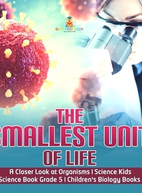 预订 The Smallest Unit of Life A Closer Look at Organisms Science Kids Science Book Grade 5 Children’s Biology Books: 9