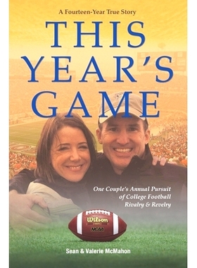 预订 This Year’s Game: One Couple’s Annual Pursuit of College Football Rivalry and Revelry: 9780578593517