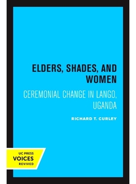 预订 Elders, Shades, and Women: Ceremonial Change in Lango, Uganda: 9780520356337