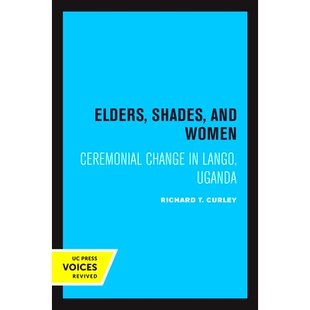 预订 Elders, Shades, and Women: Ceremonial Change in Lango, Uganda: 9780520356337