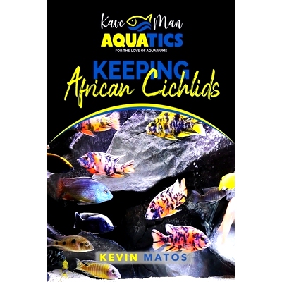 现货 Keeping African Cichlids: Complete beginners guide on keeping an African Cichlid Aquarium: 9798218095383