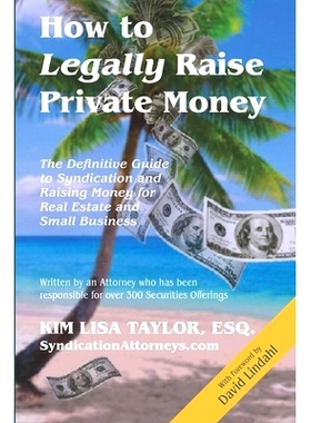 预订 How to Legally Raise Private Money: The Definitive Guide to Syndication and Raising Money for Real Estate and Small