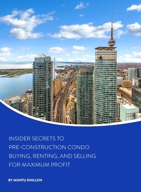 预订 Insider Secrets to Pre-Construction Condo Buying, Renting, and Selling for Maximum Profit: 9798628447062