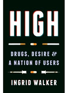 预订 High: Drugs, Desire, and a Nation of Users 快感：*、欲望与全国用户: 9780295742311