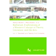 预订 Barbarian: Explorations of a Western Concept in Theory, Literature, and the Arts: Vol. II: Twentieth and Twenty-fir