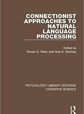 【预售】Connectionist Approaches to Natural Language Processing