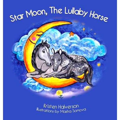 预订 Star Moon: The Lullaby Horse: 9781645709442