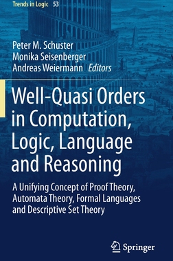 【预订】Well-Quasi Orders in Computation, Logic, Language and Reasoning