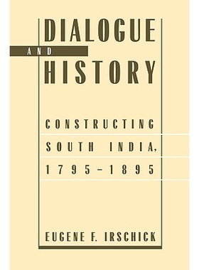 预订 Dialogue and History: Constructing South India, 1795-1895: 9780520084056