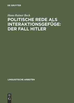 【预订】Politische Rede als Interaktionsgefüge: Der Fall Hitler 9783484304369