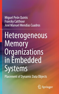 【预订】Heterogeneous Memory Organizations in Embedded Systems