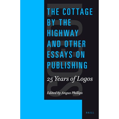预订 The Cottage by the Highway and Other Essays on Publishing: 25 Years of Logos 高速公路旁的小屋及其他出版论文，25年徽
