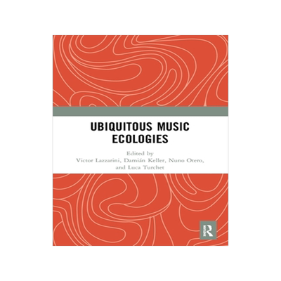 [预订]Ubiquitous Music Ecologies