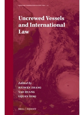预订 Uncrewed Vessels and International Law 无人船舶与国际法: 9789004706262