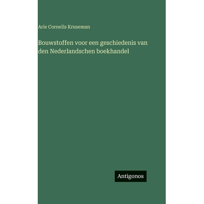 预订 Bouwstoffen voor een geschiedenis van den Nederlandschen boekhandel: 9783563944165