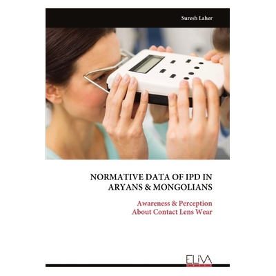 预订 Normative Data of Ipd in Aryans & Mongolians: Awareness & Perception About Contact Lens Wear 9789999319461
