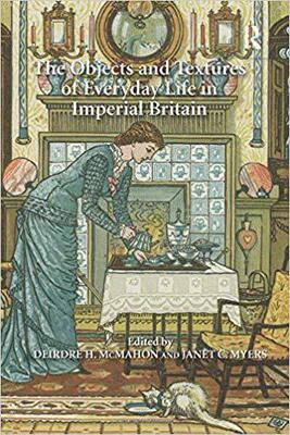 【预售】The Objects and Textures of Everyday Life in Imperial Britain