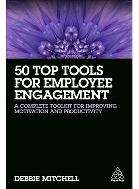 预订 50 Top Tools for Employee Engagement: A Complete Toolkit for Improving Motivation and Productivity 员工参与的50种*