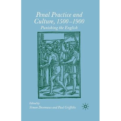 预订 Penal Practice and Culture, 1500–1900: Punishing the English: 9781349432691