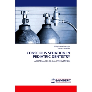 PEDIATRIC DENTISTRY 预订 有意识镇静 SEDATION 儿童牙科 9786207469871 CONSCIOUS