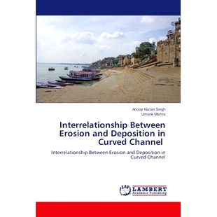 弯曲河道侵蚀与沉积 9786207476701 Erosion Curved Deposition Between and 相互关系 预订 Channel Interrelationship