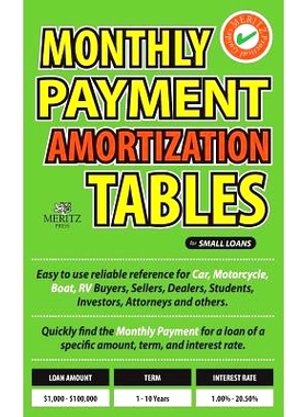 预订 Monthly Payment Amortization Tables for Small Loans: Simple and Easy to Use Reference for Car and Home Buyers and S