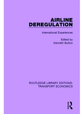 预订 Airline Deregulation: International Experiences 航空公司放松管制：国际经验: 9780415792042