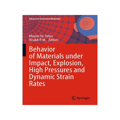 [预订]Behavior of Materials Under Impact, Explosion, High Pressures and Dynamic Strain Rates 9783031170751
