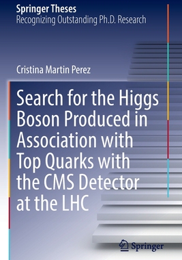 [预订]Search for the Higgs Boson Produced in Association with Top Quarks with the CMS Detector at the LHC