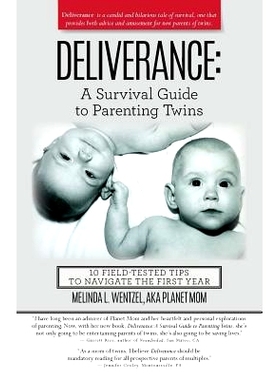 预订 Deliverance: A Survival Guide to Parenting Twins: 10 Field-Tested Tips to Navigate the First Year: 9780692830017